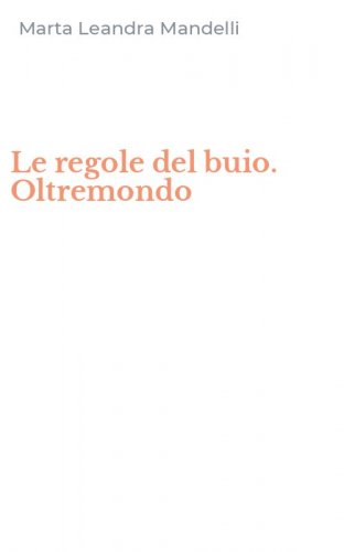 Le regole del buio. Oltremondo