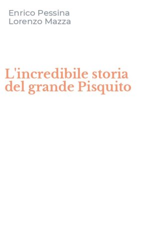L'incredibile storia del grande Pisquito