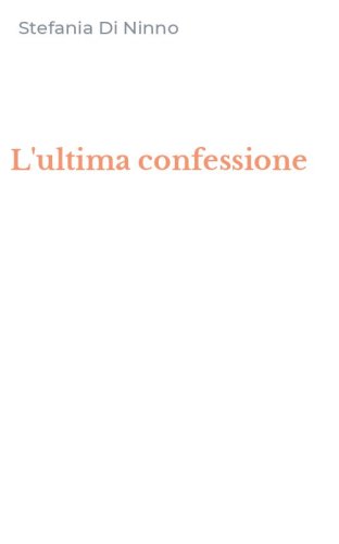 L'ultima confessione
