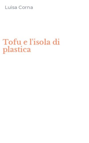 Tofu e l'isola di plastica