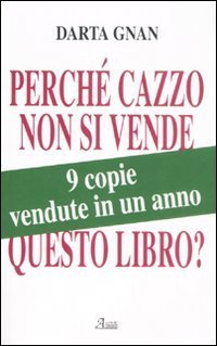 Perch&eacute; cazzo non si vende questo libro?