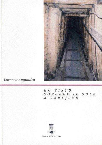 Ho visto sorgere il sole a Serajevo