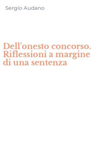 Dell'onesto concorso. Riflessioni a margine di una sentenza