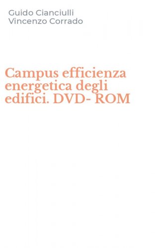 Campus efficienza energetica degli edifici. DVD-ROM