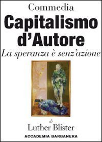 Capitalismo d'autore. La speranza &egrave; senz'azione