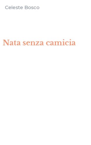 Nata senza camicia
