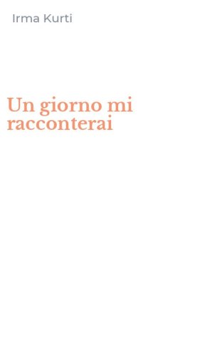 Un giorno mi racconterai