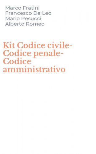 Kit Codice civile-Codice penale-Codice amministrativo