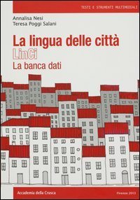 La lingua delle citt&agrave;. LinCi. La banca dati