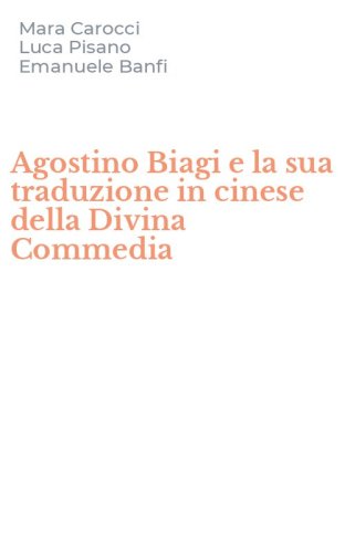 Agostino Biagi e la sua traduzione in cinese della Divina Commedia