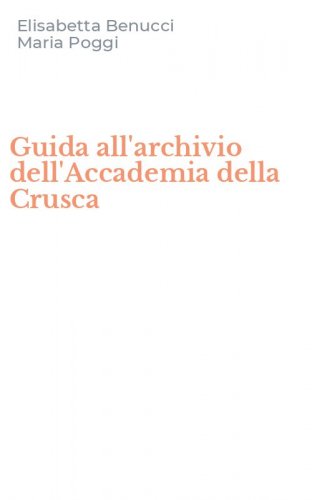 Guida all'archivio dell'Accademia della Crusca