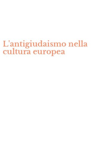 L'antigiudaismo nella cultura europea