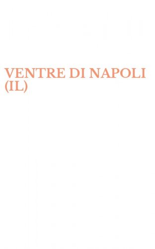 VENTRE DI NAPOLI (IL)