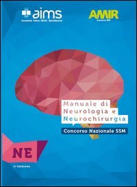 Manuale di neurologia e neurochirurgia. Concorso Nazionale SSM