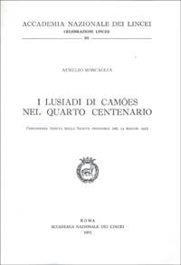 LUSIADI DI CAMOES NEL IV CENTENARIO (I)