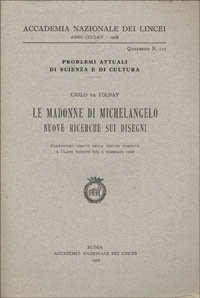 MADONNE DI MICHELANGELO. NUOVE RICERCHE SUI DISEGNI (LE)