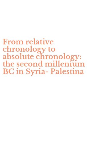 From relative chronology to absolute chronology: the second millenium BC in Syria-Palestina