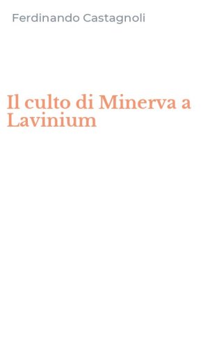 Il culto di Minerva a Lavinium