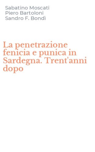 La penetrazione fenicia e punica in Sardegna. Trent'anni dopo