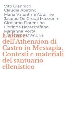 L'altare dell'Athenaion di Castro in Messapia. Contesti e materiali del santuario ellenistico