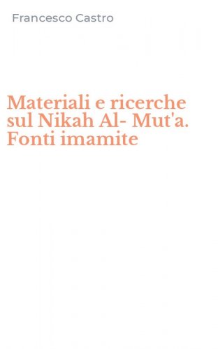 Materiali e ricerche sul Nikah Al-Mut'a. Fonti imamite