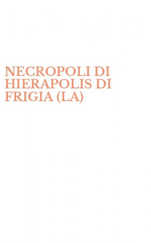 NECROPOLI DI HIERAPOLIS DI FRIGIA (LA)