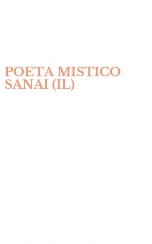 POETA MISTICO SANAI (IL)