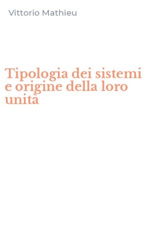 Tipologia dei sistemi e origine della loro unit&agrave;