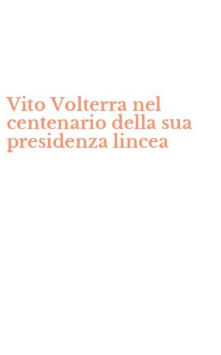 Vito Volterra nel centenario della sua presidenza lincea