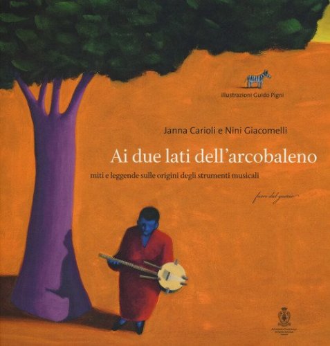 Ai due lati dell'arcobaleno. Miti e leggende sulle origini degli strumenti musicali letto da Mela Cecchi - MUSICALI. CON AUDIOLIBRO. CD AUDIO