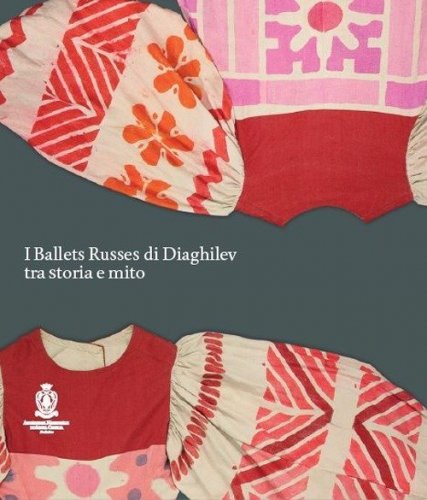 I ballets russes di Diaghilev tra storia e mito