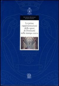 Le prime rappresentazioni delle opere di Donizetti nella stampa coeva - MULTILINGUE (LE)