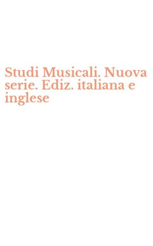 Studi Musicali. Nuova serie. Ediz. italiana e inglese