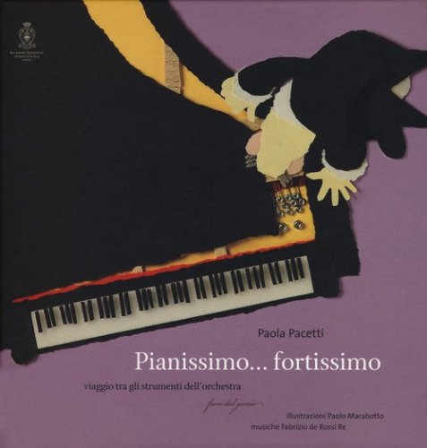 Pianissimo... fortissimo. Viaggio tra gli strumenti dell'orchestra - AUDIOLIBRO. CD AUDIO