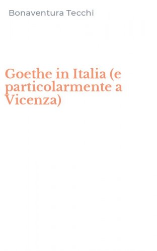 Goethe in Italia (e particolarmente a Vicenza)