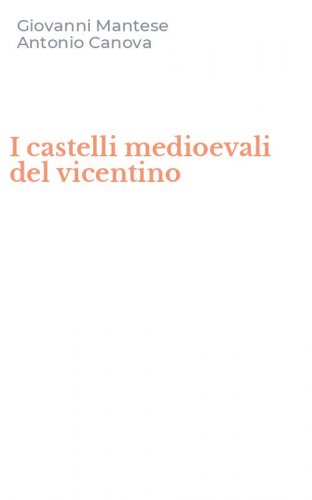 I castelli medioevali del vicentino
