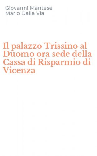 Il palazzo Trissino al Duomo ora sede della Cassa di Risparmio di Vicenza