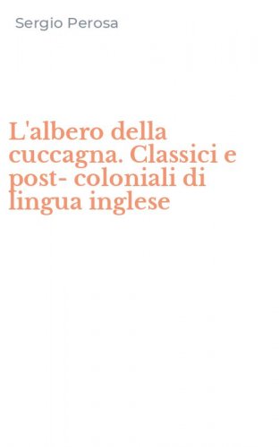 L'albero della cuccagna. Classici e post-coloniali di lingua inglese