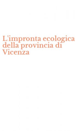 L'impronta ecologica della provincia di Vicenza