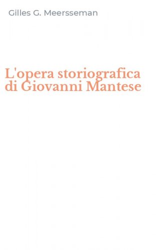 L'opera storiografica di Giovanni Mantese