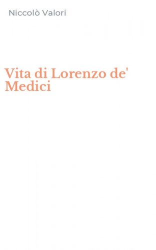 Vita di Lorenzo de' Medici