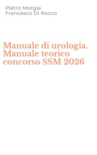 Manuale di urologia. Manuale teorico concorso SSM 2026