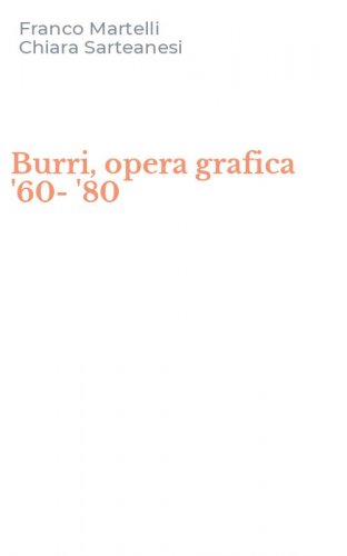 Burri, opera grafica '60-'80