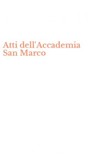 Atti dell'Accademia San Marco