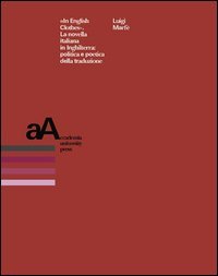 &laquo;In english clothes&raquo;. La novella italiana in Inghilterra: politica e poetica della traduzione