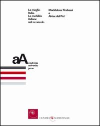 La meglio Italia. Le mobilit&agrave; italiane nel XXI secolo