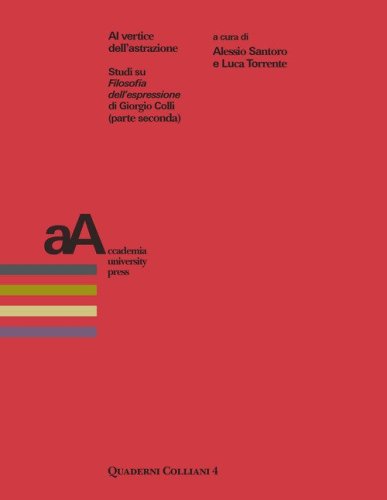 Al vertice dell'astrazione. Studi su &laquo;Filosofia dell'espressione&raquo; di Giorgio Colli (parte seconda)