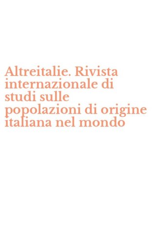 Altreitalie. Rivista internazionale di studi sulle popolazioni di origine italiana nel mondo