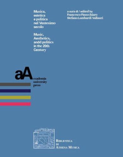 Musica, estetica e politica nel Ventesimo secolo-Music, aesthetics, and politics in the 20th century
