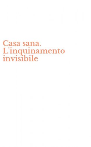 Casa sana. L'inquinamento invisibile